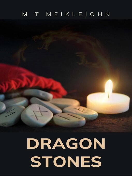 Title details for Dragon Stones by M T Meiklejohn - Available